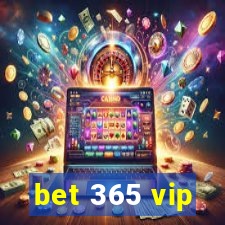 bet 365 vip